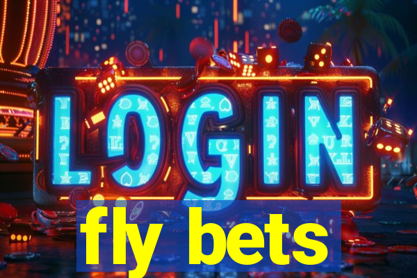 fly bets